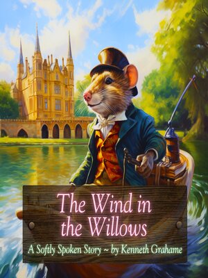 The Wind in the Willows [A Softly Spoken Story] - Audiobook